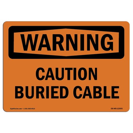 Signmission OSHA WARNING Sign, Caution Buried Cable, 24in X 18in Rigid Plastic, 18" W, 24" L, Landscape OS-WS-P-1824-L-12005